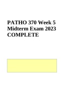 PATHOPHYSIOLOGY (PATHO) 370 FINAL EXAM STUDY GUIDE 2023 COMPLETE | PATHO 370 MIDTERM EXAM LATEST COMPLETE GUIDE 2023 | PATHO 370 FINAL EXAM GUIDE 2023 COMPLETE | PATHO 370 Final Exam Self-Assessment 2023 | PATHO 370 Test 1 Questions and Answers Complete 2