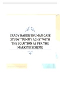 GRADY HARRIS I HUMAN CASE STUDY “TUMMY  ACHE” WITH THE SOLUTION AS PER THE  MARKING SCHEME Grady Harris