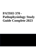 PATHO 370 - Pathophysiology Study Guide Complete 2023