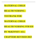 MATERNAL CHILD HEALTH NURSING -TESTBANK FOR MATERNAL CHILD HEALTH NURSING 5TH ED BY McKINNEY ALL CHAPTERS REVISED 2023