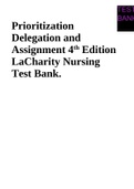 TEST BANK FOR PRIORITIZATION DELEGATION AND ASSIGNMENT 4TH EDITION LACHARITY NURSING Chapter 1. Pain MULTIPLE CHOICE 1.A client tells the nurse that she rarely experiences pain, but when she does, she seeks medical attention. The nurse realizes this clien