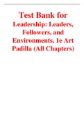 Leadership Leaders, Followers, and Environments, 1e Art Padilla (Solution Manual with Test Bank)