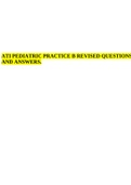 ATI PEDIATRIC PRACTICE  REVISED QUESTIONS AND ANSWERS.