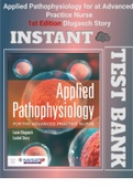 (All chapters) Test Bank for Applied Pathophysiology for at Advanced Practice Nurse 1st Edition Dlugasch Story-Latest Q- Bank 