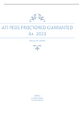 ATI PEDS PROCTORED GUARANTED  A+ 2023