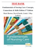  Test Bank - Fundamentals of Nursing Care&colon; Concepts&comma; Connections & Skills Edition 3rd Edition by Marti Burton&comma; David Smith&comma; Linda J&period; May Ludwig  ISBN&colon; 9780803669062