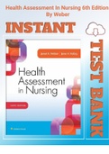 (All Chapters)Test Bank For Health Assessment In Nursing 6th Edition By Weber Complete