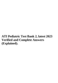 ATI Pediatric Test Bank 2, latest 2023 Verified and Complete Answers (Explained).
