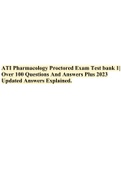 ATI Pharmacology Proctored Exam Test bank 1| Over 100 Questions And Answers Plus 2023 Updated Answers Explained.