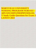 MARYVILLE UNIVERSITY NURSING PROGRAM NURS 611 – ADVANCEDPATHOPHYSIOLOG Y Study Guide Questions for Exam 3 LATEST 2023