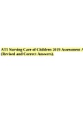 ATI Nursing Care of Children 2019 Assessment A (Revised and Correct Answers).
