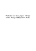 Summary Production And Consumption Of Digital Media: Theory And Application (S0G76a)