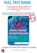 Test Bank For Understanding Pathophysiology 6th Edition By  Sue E. Huether; Kathryn L. McCance 9780323354097 Chapter 1-42 Complete Guide .