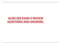 NURS 283 EXAM 2 REVIEW QUESTIONS COMPLETE GUIDE SOLUTION VERIFIED A.