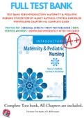 Test Bank For Introductory Maternity & Pediatric Nursing 5th Edition By Nancy Hatfield; Cynthia Kincheloe 9781975163785 Chapter 1-42 Complete Guide .