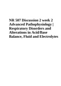 NR 507 Discussion 2 week 2 Advanced Pathophysiology | Respiratory Disorders and Alterations in Acid/Base Balance, Fluid and Electrolytes