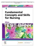 Test Bank for Fundamental Concepts and Skills for Nursing 6th Edition by Patricia A. Williams Chapter 1- 41 Complete Guide A+