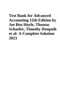 Test Bank for Advanced Accounting 12th Edition by Joe Ben Hoyle, Thomas Schaefer, Timothy Doupnik et al: A Complete Solution 2023