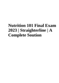 Nutrition 101 Midterm Exam 2023 | Questions and Answers 2023 | Straighterline | A Complete Solution | Nutrition 101 Final Exam 2023 | Straighterline | A Complete Soution & Nutrition 101 Final Exam Questions and Answers 2023 | Complete Solution | Straighte