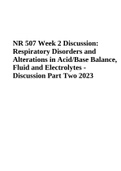NR 507 Week 2 Discussion: Respiratory Disorders and Alterations in Acid/Base Balance, Fluid and Electrolytes - Discussion Part Two 2023