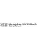 WGU D220 Informatics Exam 2023 &lpar;NEW BRAND&rpar; With 100&percnt; Correct Answers&comma; WGU D220 Questions with Correct Answers All 328 Q&A &lpar;ACTUAL EXAM&rpar; Latest Update 2023&comma; D220 Pre-Test part 1and Part 2 Answered Correctly & WGU D220 Questions with Correct Answers 2023&period;