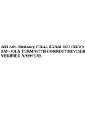 ATI Adv. Med-surg FINAL EXAM 2023 (NEW) JAN-JULY TERM WITH CORRECT REVISED VERIFIED ANSWERS.