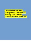 Leadership Roles and Management Functions in Nursing 10th Edition Marquis Huston Test Bank