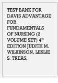 TEST BANK FOR DAVIS ADVANTAGE FOR FUNDAMENTALS  OF NURSING (2 VOLUME SET) 4th EDITION JUDITH M. WILKINSON, LESLIE S. TREAS.