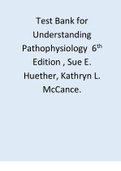 Test Bank for Understanding Pathophysiology 6th Edition , Sue E. Huether, Kathryn L. McCance.