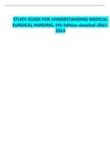STUDY GUIDE FOR UNDERSTANDING MEDICAL SURGICAL NURSING&comma; 6th Edition-detailed-2023-2024 