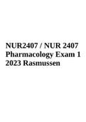 NUR2407 / NUR 2407 Pharmacology Exam 1 2023, NUR 2407 Quiz 1 Pharmacology | NUR 2407 Quiz 1 Pharm Exam Questions and Answers 2023 and NUR 2407 Module 6 Open Book Quiz, LATEST UPDATE 2023 100% CORRECT RATED A+