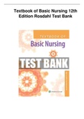 Textbook of Basic Nursing 12th Edition Rosdahl Test Bank questions and answers.verified