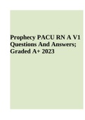 Prophecy PACU RN A V1 Questions And Answers&semi; Graded A&plus; 2023