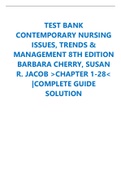 TEST BANK  CONTEMPORARY NURSING  ISSUES, TRENDS &  MANAGEMENT 7TH EDITION  BARBARA CHERRY, SUSAN R.  JACOB >CHAPTER 1-28<