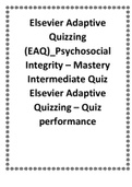 Elsevier Adaptive Quizzing (EAQ)_Psychosocial Integrity – Mastery Intermediate Quiz Elsevier Adaptive Quizzing – Quiz performance
