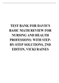 TesT Bank for Davis’s Basic Math Review for Nursing and Health Professions: with Stepby-Step Solutions, 2nd Editon, Vicki Raines