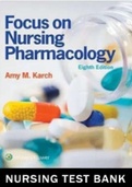 TEST BANK FOCUS ON  NURSING PHARMACOLOGY  8TH EDITION BY KARCH  >CHAPTER 1-59<