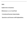 Sophia Intro to business Milestones 1, 2, 3, 4 and Final, (2023  ) 5 Combined Revision Study Guides Questions and Answers with Explanations.