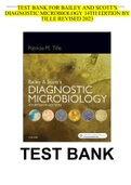 TEST BANK FOR BAILEY AND SCOTT'S DIAGNOSTIC MICROBIOLOGY 14TH EDITION BY  TILLE REVISED 2023