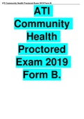 ATI RN Community Health Proctored Exam:ATI Community Health Final:ATI Community Health proctored Exam 2019:Community Health Proctored Exam Study Guide: Questions & Answers:  UPdated A PLUS Solutions 
