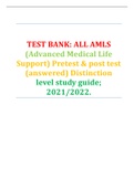 TEST BANK: ALL AMLS (Advanced Medical Life Support) Pretest & post test (answered) Distinction level study guide; 2021/2022.