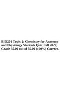 BIO 201 Topic 2: Chemistry for Anatomy and Physiology Students Quiz; fall 2022; Grade 35.00 out of 35.00 (100%) Correct.