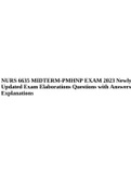 NURS 6635 MIDTERM-PMHNP EXAM 2023 Newly Updated Exam Elaborations Questions with Answers Explanations.