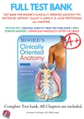 Test Bank For Moore's Clinically Oriented Anatomy 9th edition By Arthur F. Dalley II; Anne M. R. Agur 9781975154066 ALL Chapters .