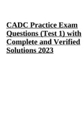 CADC Illinois Certified Addiction Drug Counselor | CADC Practice Exam Questions (Test 1) with Complete and Verified Solutions 2023