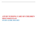 ATI RN NURSING CARE OF CHILDREN PROCTORED EXAM GUIDE 2022-2023