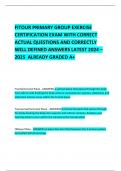 FITOUR PRIMARY GROUP EXERCISE CERTIFICATION EXAM WITH CORRECT ACTUAL QUESTIONS AND CORRECTLY  WELL DEFINED ANSWERS LATEST 2024 &ndash; 2025  ALREADY GRADED A&plus; 