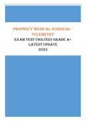 Prophecy medical surgical-telemetry - exam test &lpar;Solved&rpar; Grade A&plus; latest update 2023