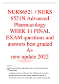 NURS6521 / NURS 6521N Advanced Pharmacology WEEK 11 FINAL EXAM questions and answers best graded A+ new update 2022