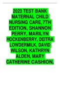 2023 TEST BANK MATERNAL CHILD NURSING CARE&comma; 7TH EDITION&comma; SHANNON PERRY&comma; MARILYN HOCKENBERRY&comma; DEITRA LOWDERMILK&comma; DAVID WILSON&comma; KATHRYN ALDEN&comma; MARY CATHERINE CASHION&comma;